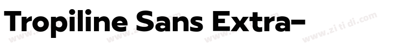 Tropiline Sans Extra字体转换 Tropiline Sans Extra字体转换